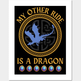 My Other Ride is a Dragon Posters and Art